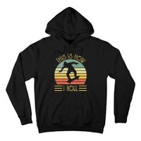 Funny This Is How I Roll Skateboard Skateboarding  Hoodie