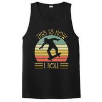 Funny This Is How I Roll Skateboard Skateboarding  PosiCharge Competitor Tank