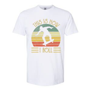 Funny This Is How I Roll Skateboard Skateboarding  Softstyle CVC T-Shirt