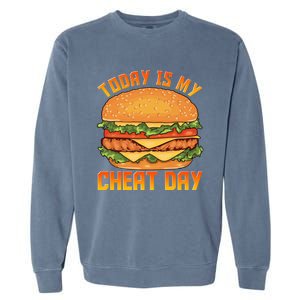 Funny Today Is My Cheat Day Burger Cheeseburger Hamburger Gift Garment-Dyed Sweatshirt