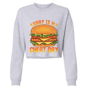 Funny Today Is My Cheat Day Burger Cheeseburger Hamburger Gift Cropped Pullover Crew