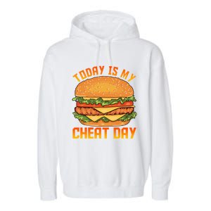 Funny Today Is My Cheat Day Burger Cheeseburger Hamburger Gift Garment-Dyed Fleece Hoodie