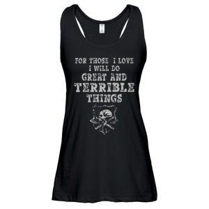 For Those I Love I Will Do Great And Terrible Things Ladies Essential Flowy Tank