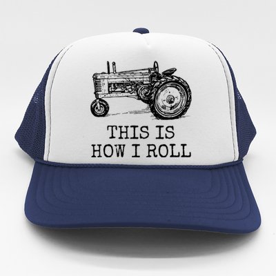 Farming This Is How I Roll Tractor Farmer Trucker Hat