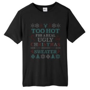 Funny This Is My Its Too Hot For Ugly Christmas Cute Gift Tall Fusion ChromaSoft Performance T-Shirt