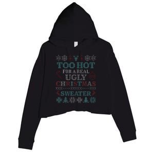 Funny This Is My Its Too Hot For Ugly Christmas Cute Gift Crop Fleece Hoodie