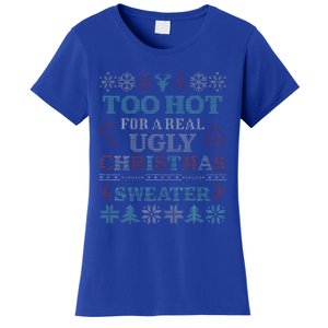 Funny This Is My Its Too Hot For Ugly Christmas Cute Gift Women's T-Shirt