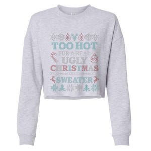 Funny This Is My Its Too Hot For Ugly Christmas Cute Gift Cropped Pullover Crew