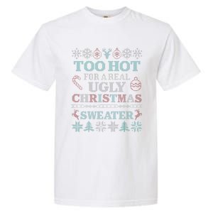 Funny This Is My Its Too Hot For Ugly Christmas Cute Gift Garment-Dyed Heavyweight T-Shirt