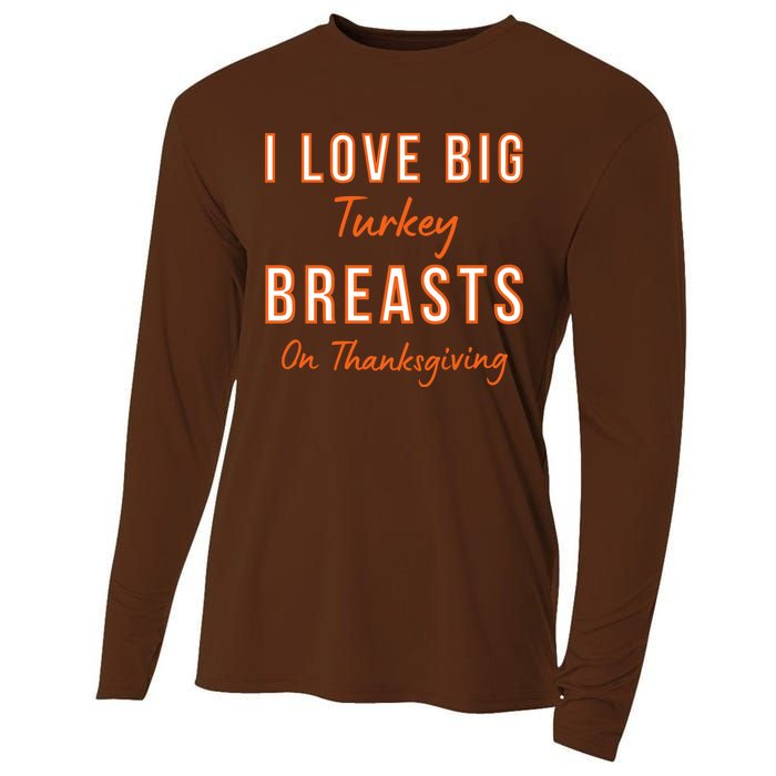 Funny Thanksgiving I Love Big Turkey Breasts On Thanksgiving Cooling Performance Long Sleeve Crew