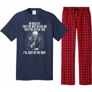 Funny Trump In Reality Theyre Not After Me Theyre After You. Gift Pajama Set