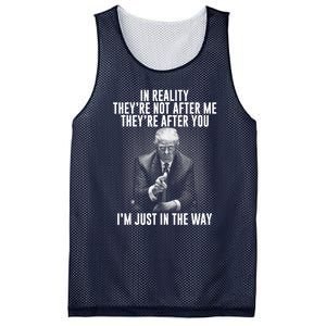 Funny Trump In Reality Theyre Not After Me Theyre After You. Gift Mesh Reversible Basketball Jersey Tank