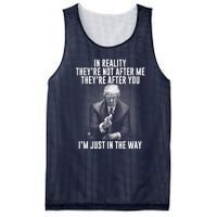 Funny Trump In Reality Theyre Not After Me Theyre After You. Gift Mesh Reversible Basketball Jersey Tank