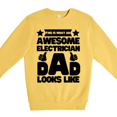 Funny This Is What An Awesome Electrician Dad Looks Like Premium Crewneck Sweatshirt