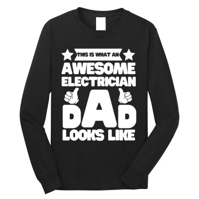 Funny This Is What An Awesome Electrician Dad Looks Like Long Sleeve Shirt