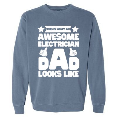 Funny This Is What An Awesome Electrician Dad Looks Like Garment-Dyed Sweatshirt