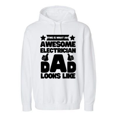 Funny This Is What An Awesome Electrician Dad Looks Like Garment-Dyed Fleece Hoodie