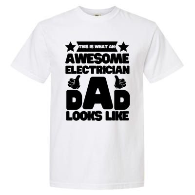 Funny This Is What An Awesome Electrician Dad Looks Like Garment-Dyed Heavyweight T-Shirt