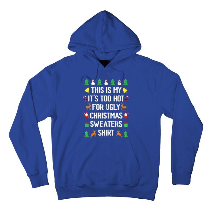 Funny This Is My Its Too Hot For Ugly Christmas Cute Hoodie