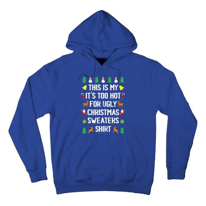 Funny This Is My Its Too Hot For Ugly Christmas Cute Tall Hoodie