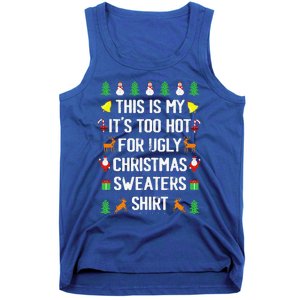 Funny This Is My Its Too Hot For Ugly Christmas Cute Tank Top