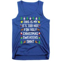 Funny This Is My Its Too Hot For Ugly Christmas Cute Tank Top