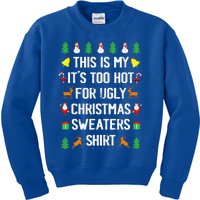 Funny This Is My Its Too Hot For Ugly Christmas Cute Kids Sweatshirt