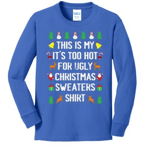 Funny This Is My Its Too Hot For Ugly Christmas Cute Kids Long Sleeve Shirt