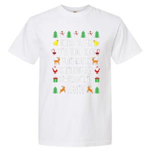 Funny This Is My Its Too Hot For Ugly Christmas Cute Garment-Dyed Heavyweight T-Shirt