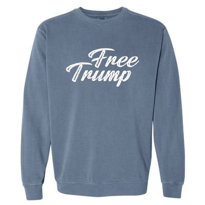 Free Trump Indictment Support Donald Trump Garment-Dyed Sweatshirt