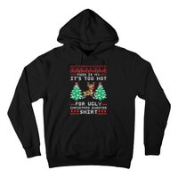 Fun This Is My Its Too Hot For Ugly Christmas Sweater Shirt Hoodie