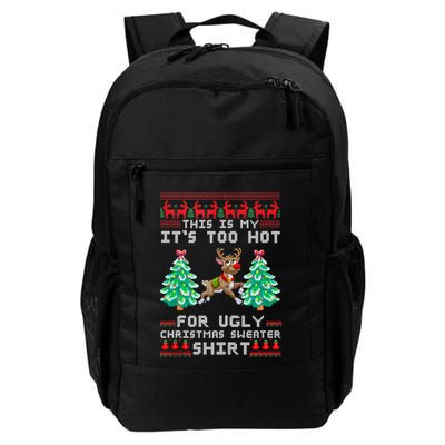 Fun This Is My Its Too Hot For Ugly Christmas Sweater Shirt Backpack