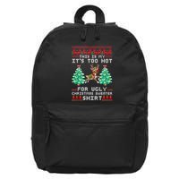 Fun This Is My Its Too Hot For Ugly Christmas Sweater Shirt 16 in Basic Backpack