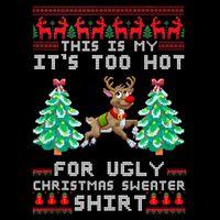 Fun This Is My Its Too Hot For Ugly Christmas Sweater Shirt 16 in Basic Backpack