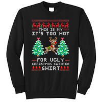 Fun This Is My Its Too Hot For Ugly Christmas Sweater Shirt Tall Sweatshirt