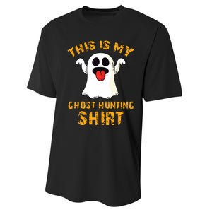 Funny This Is My Ghost Hunting Halloween Ghost Hunter Performance Sprint T-Shirt