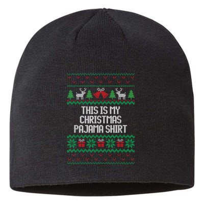 Funny This Is My Christmas Pajama Sustainable Beanie