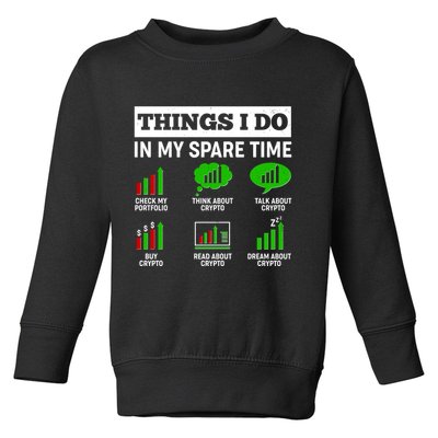 Funny Things I Do In My Spare Time Crypto Currency Toddler Sweatshirt