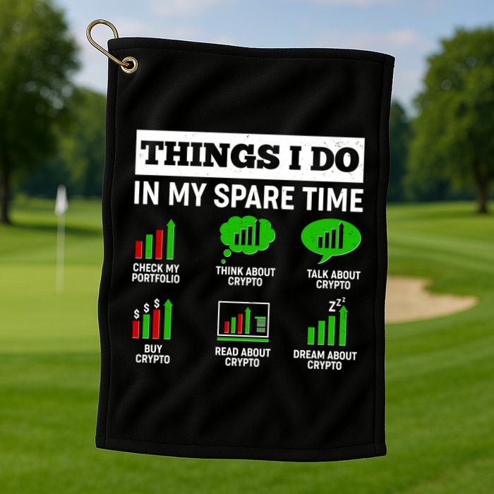 Funny Things I Do In My Spare Time Crypto Currency Golf Towel