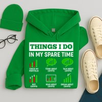 Funny Things I Do In My Spare Time Crypto Currency Hoodie