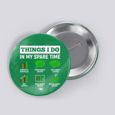 Funny Things I Do In My Spare Time Crypto Currency Button