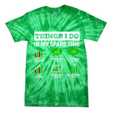 Funny Things I Do In My Spare Time Crypto Currency Tie-Dye T-Shirt