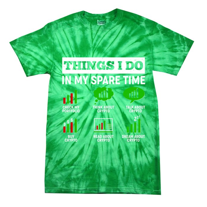 Funny Things I Do In My Spare Time Crypto Currency Tie-Dye T-Shirt