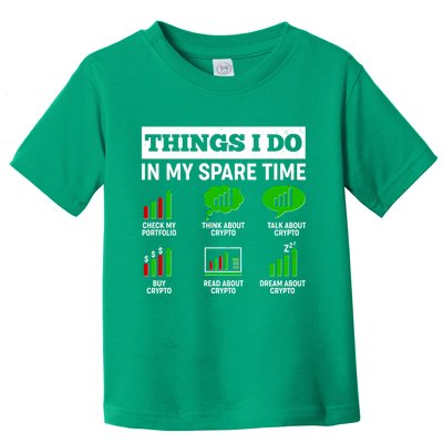Funny Things I Do In My Spare Time Crypto Currency Toddler T-Shirt