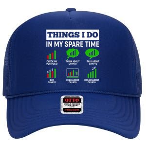 Funny Things I Do In My Spare Time Crypto Currency High Crown Mesh Back Trucker Hat