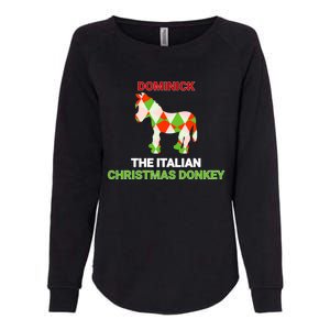 Funny The Italian Christmas Donkey Dominick The Donkey Gift Womens California Wash Sweatshirt