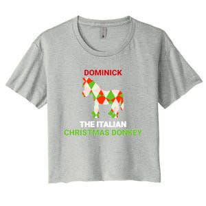 Funny The Italian Christmas Donkey Dominick The Donkey Gift Women's Crop Top Tee