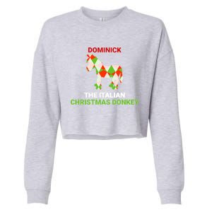 Funny The Italian Christmas Donkey Dominick The Donkey Gift Cropped Pullover Crew