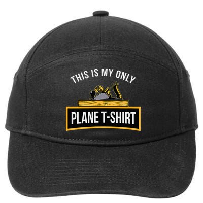 Funny This is my only Plane Woodworking Carpenter Gift 7-Panel Snapback Hat