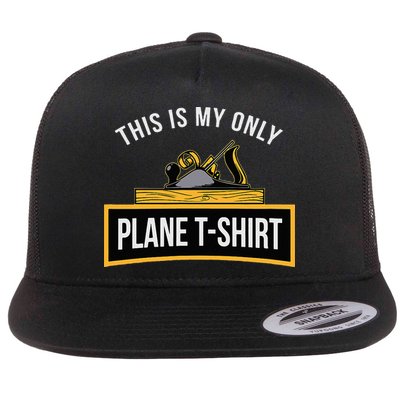 Funny This is my only Plane Woodworking Carpenter Gift Flatbill Hat